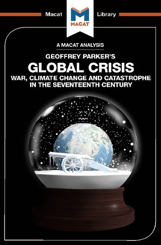 An Analysis Of Geoffrey Parkers Global Crisis War Climate Change And Catastrophe In The Seventeenth Century 1st Edition Ian Jackson