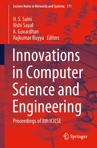 Innovations In Computer Science And Engineering Proceedings Of 8th Icicse Lecture Notes In Networks And Systems 171 1st Ed 2021 H S Saini Editor