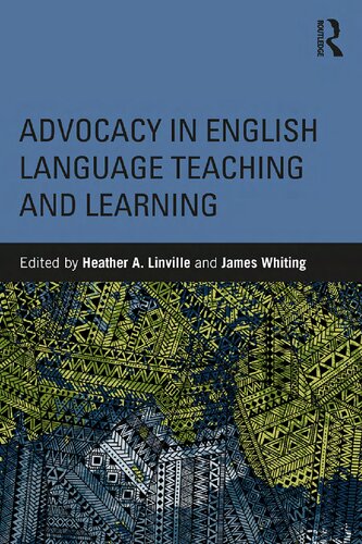 Advocacy In English Language Teaching And Learning 1st Edition Heather A Linville Editor