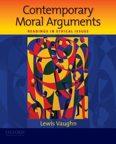 Contemporary Moral Arguments Readings In Ethical Issues Lewis Vaughn