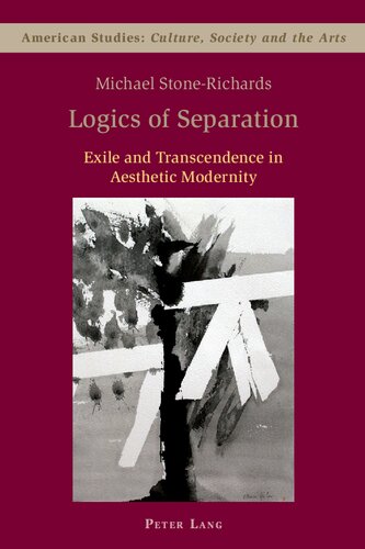 Logics Of Separation Exile And Transcendence In Aesthetic Modernity Michael Stonerichards
