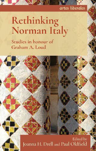 Rethinking Norman Italy Studies In Honour Of Graham A Loud Joanna Drell Paul Oldfield C E Benes