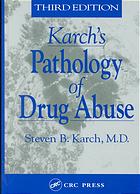 Karchs Pathology Of Drug Abuse Third Edition Steven B Karch