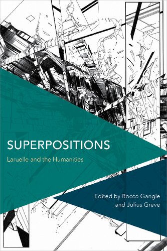 Superpositions Laruelle And The Humanities Rocco Gangle Editor