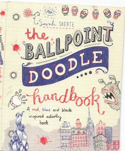 The Ballpoint Doodle Handbook Sarah Skeate