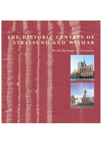 The Historic Centres Of Stralsund And Wismar World Heritage Nomination Friederike Thomas