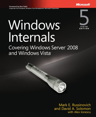Windows Internals Covering Windows Server 2008 And Windows Vista 5th Edition Mark E Russinovich