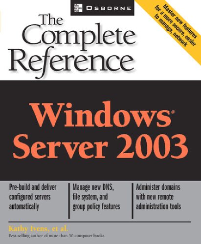 Windows Server 2003 The Complete Reference Kathy Ivens Rich Benack