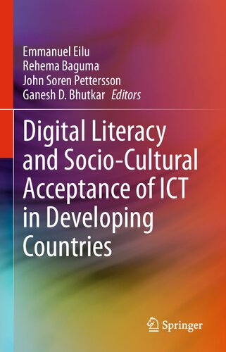 Digital Literacy And Sociocultural Acceptance Of Ict In Developing Countries 1st Ed 2021 Emmanuel Eilu