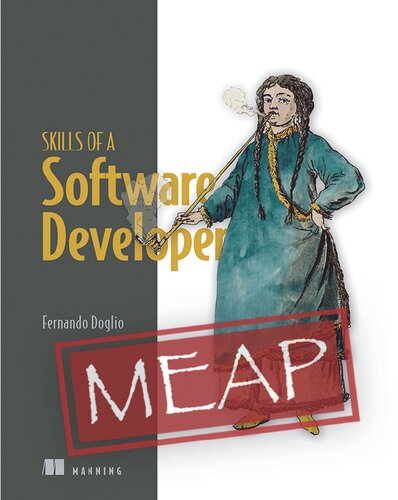 Skills Of A Software Developer Meap Version 5 Meap Edition Fernando Doglio