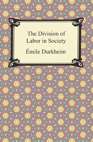 The Division Of Labor In Society Durkheim Emile