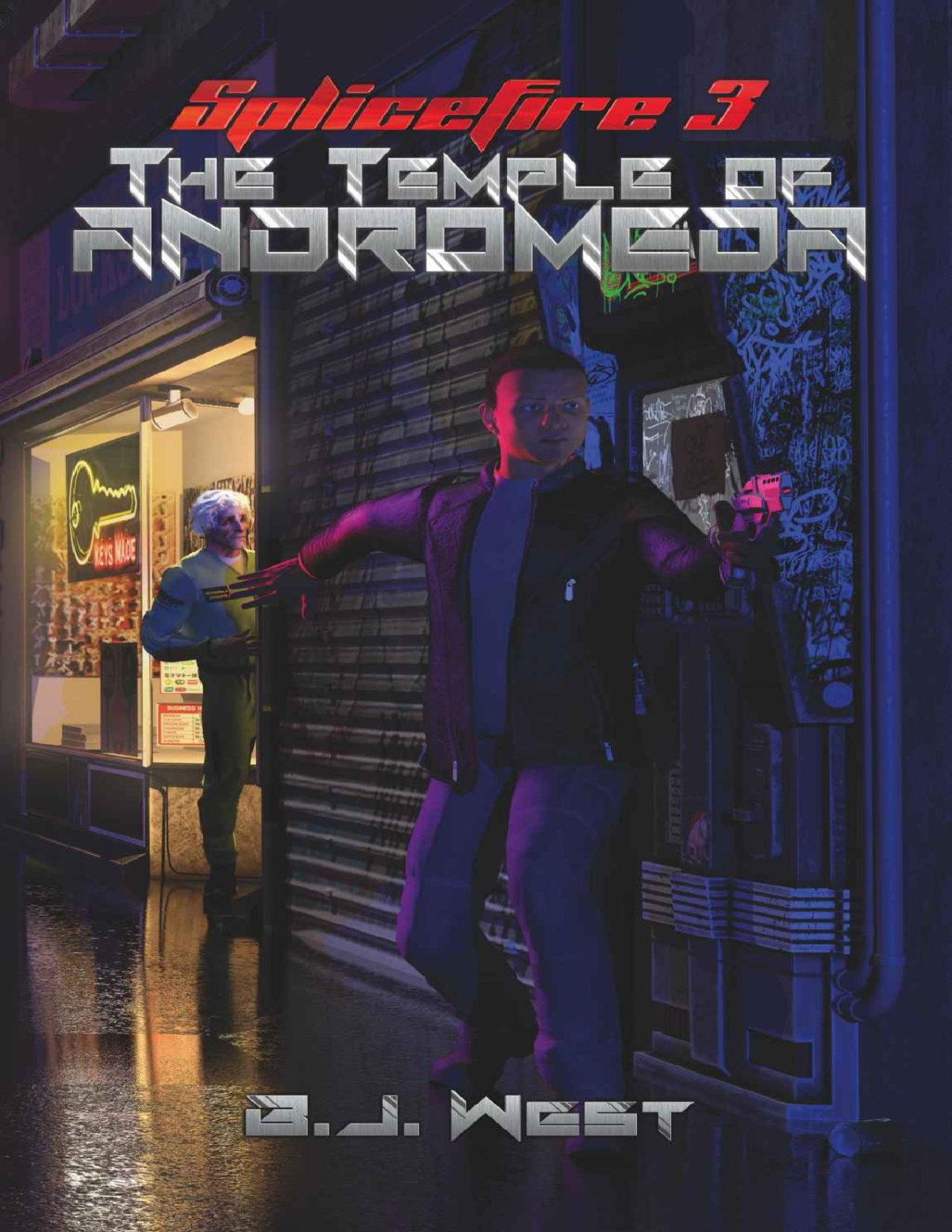 Splicefire 3 The Temple Of Andromeda An Actionpacked Nearfuture Cyberpunk Adventure Bj West
