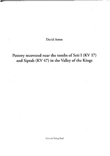 Pottery Recovered Near The Tombs Of Seti I Kv 17 And Siptah Kv 47 In The Valley Of The Kings David A Aston