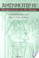 Amenhotep Iii Perspectives On His Reign Reprint David B Oconnor