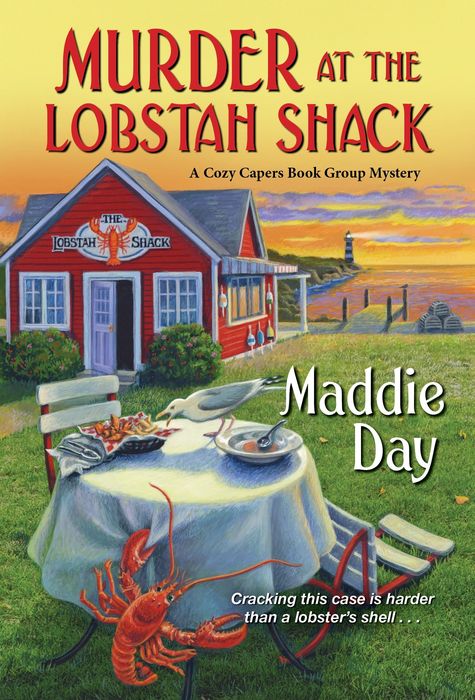 Murder At The Lobstah Shack Cozy Capers Book Group Mystery 3 Maddie Day