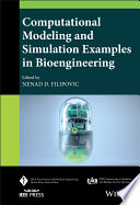 Computational Modeling And Simulation Examples In Bioengineering 1st Edition Filipovic
