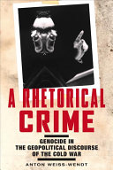 A Rhetorical Crime Genocide In The Geopolitical Discourse Of The Cold War None Weisswendt
