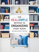 The Real Simple Method To Organize Every Room And How To Keep It That Way Julie Vadnal