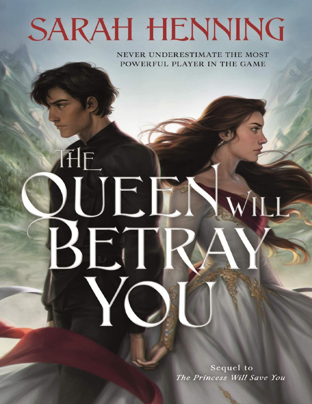 The Queen Will Betray You Sarah Henning