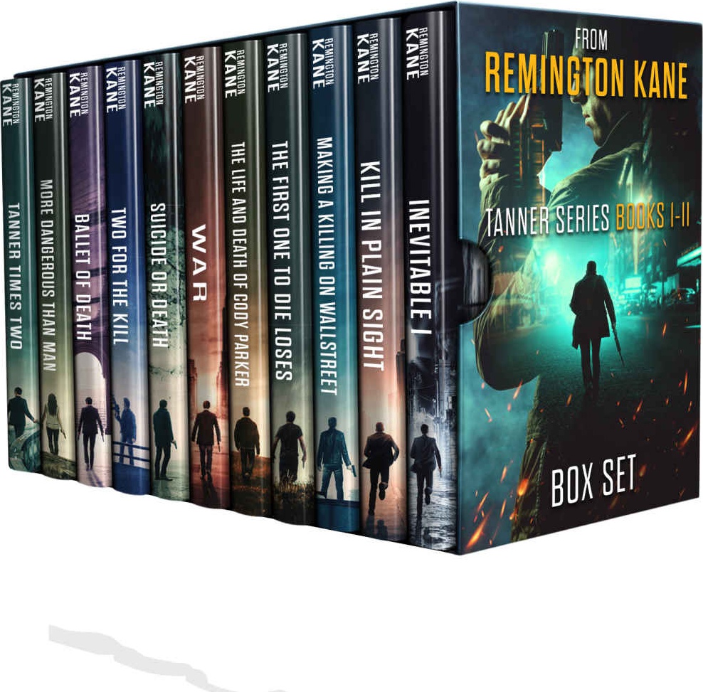 The Tanner Series Books 111 Tanner The Hit Man With A Heart Remington Kane