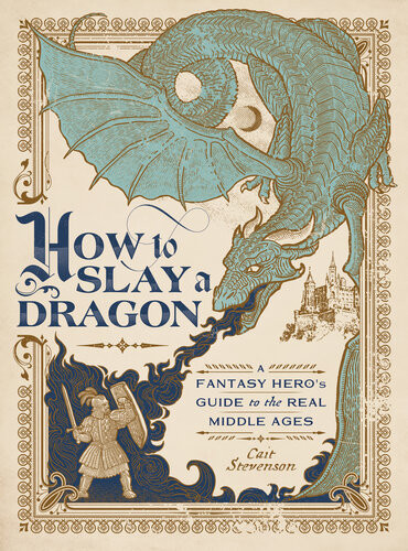 How To Slay A Dragon Cait Stevenson
