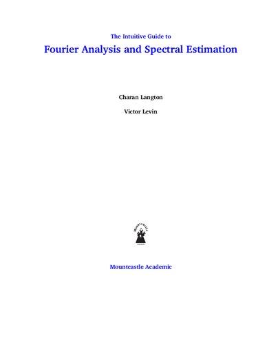 Intuitive Guide To Fourier Analysis And Spectral Estimation With Matlabchapter14 Charan Langton Victor Levin