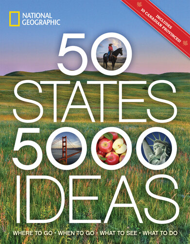 50 States 5000 Ideas Where To Go When To Go What To See What To Do National Geographic