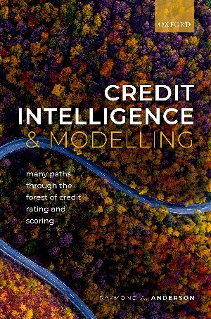 Credit Intelligence Modelling Many Paths Through The Forest Of Credit Rating And Scoring Raymond A Anderson