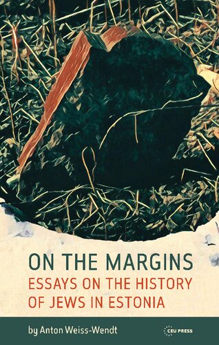 On The Margins Essays On The History Of Jews In Estonia Anton Weisswendt