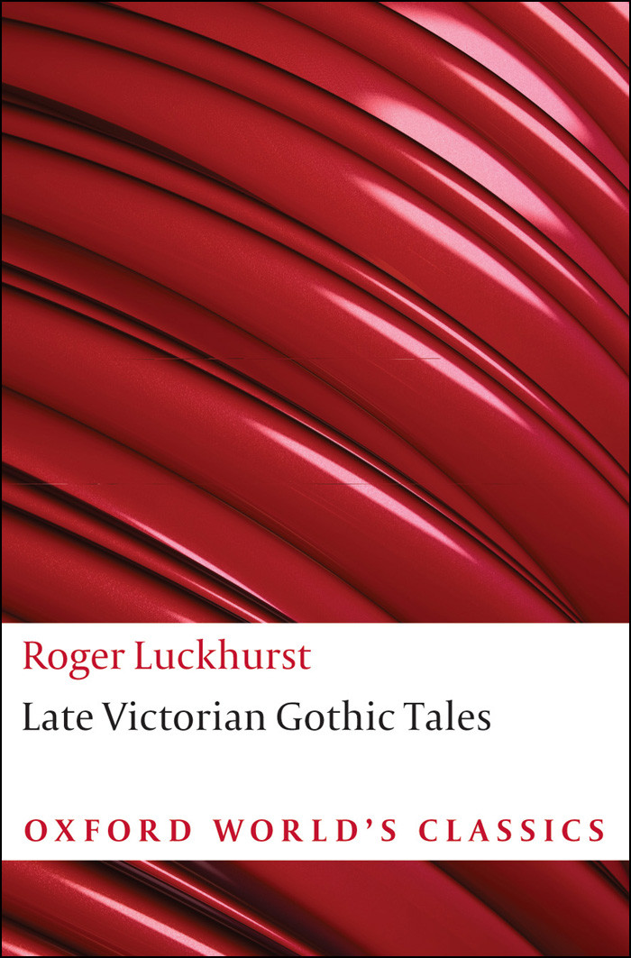 Late Victorian Gothic Tales Roger Luckhurst