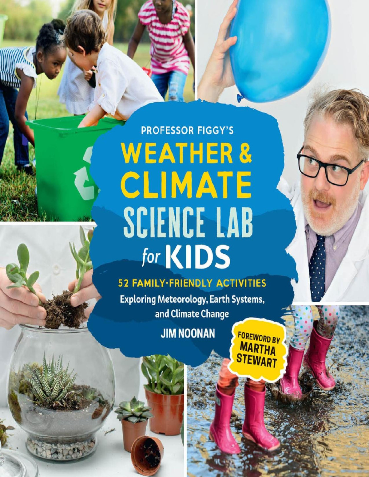Professor Figgys Weather And Climate Science Lab For Kids Jim Noonan
