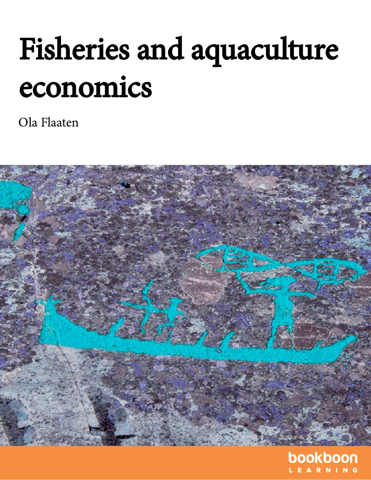 Fisheries And Aquaculture Economics 2nd Edition Ola Flaaten