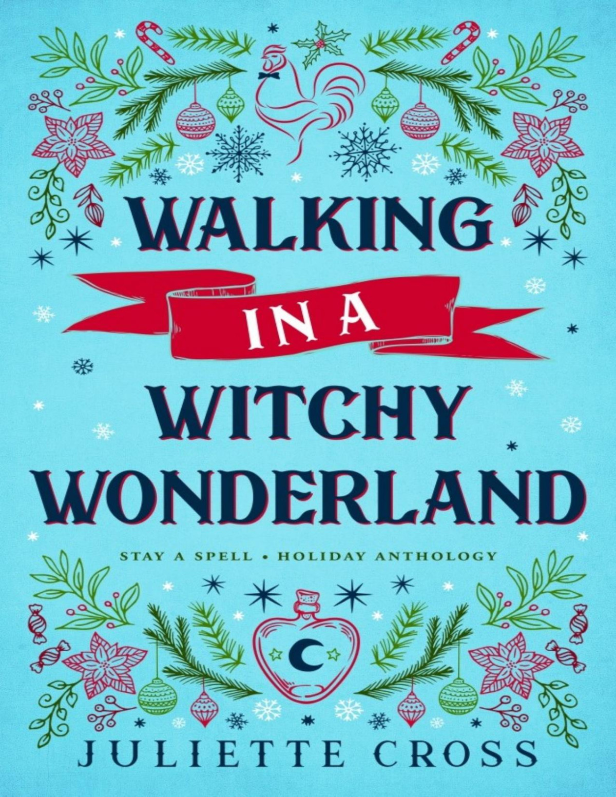 Walking In A Witchy Wonderland Juliette Cross