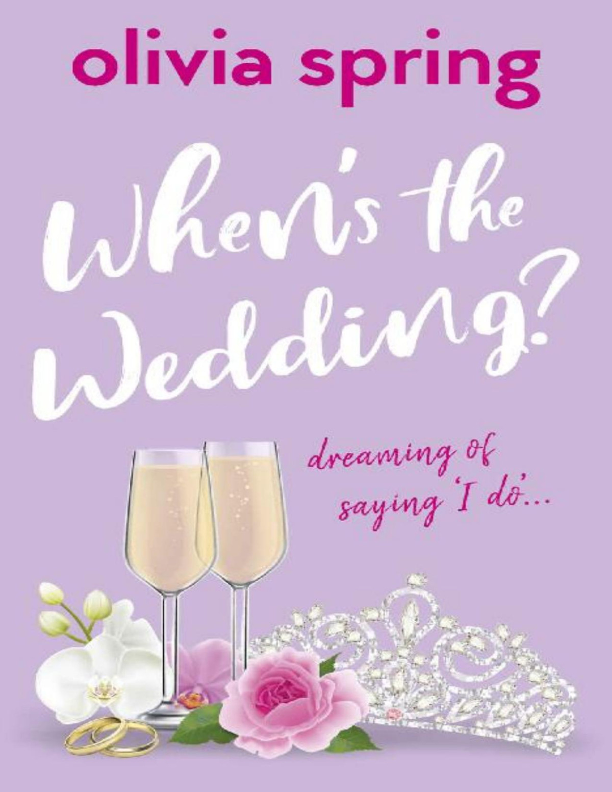 Whens The Wedding Olivia Spring