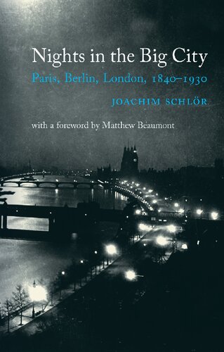 Nights In The Big City Paris Berlin London 18401930 Second Edition Second Schlr