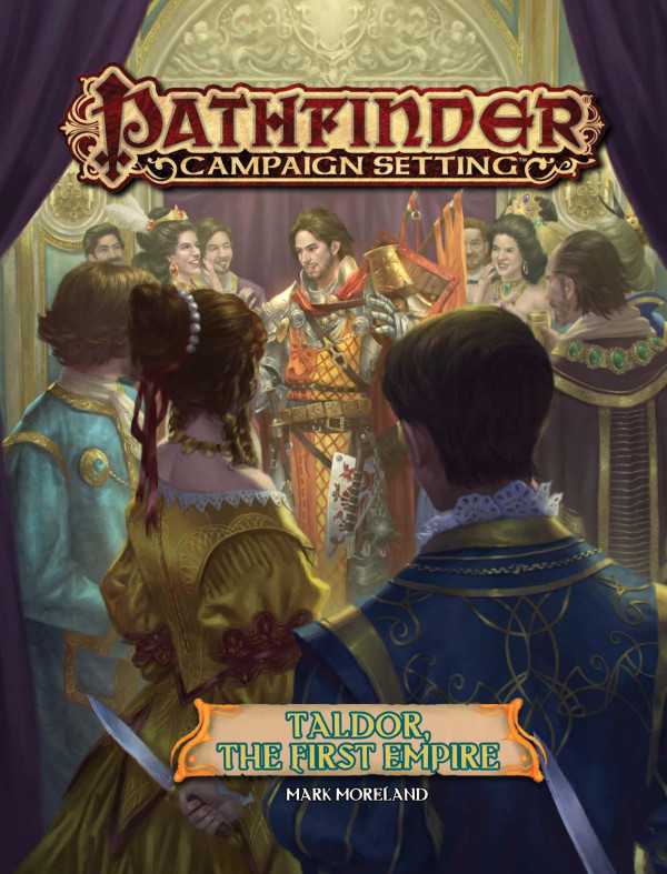 Pathfinder Campaign Setting Taldor The First Empire Brdgm Moreland