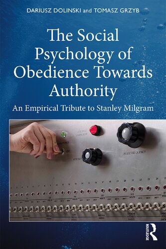The Social Psychology Of Obedience Towards Authority An Empirical Tribute To Stanley Milgram 1st Edition Dariusz Dolinski