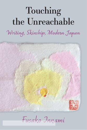 Touching The Unreachable Writing Skinship Modern Japan Fusako Innami