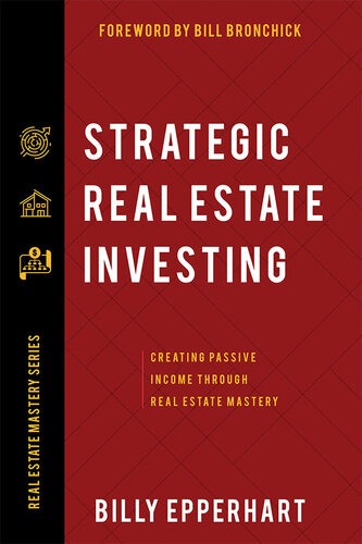 Strategic Real Estate Investing Billy Epperhart