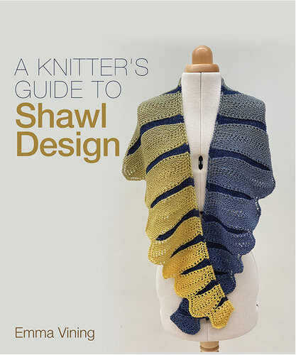 A Knitters Guide To Shawl Design Emma Vining