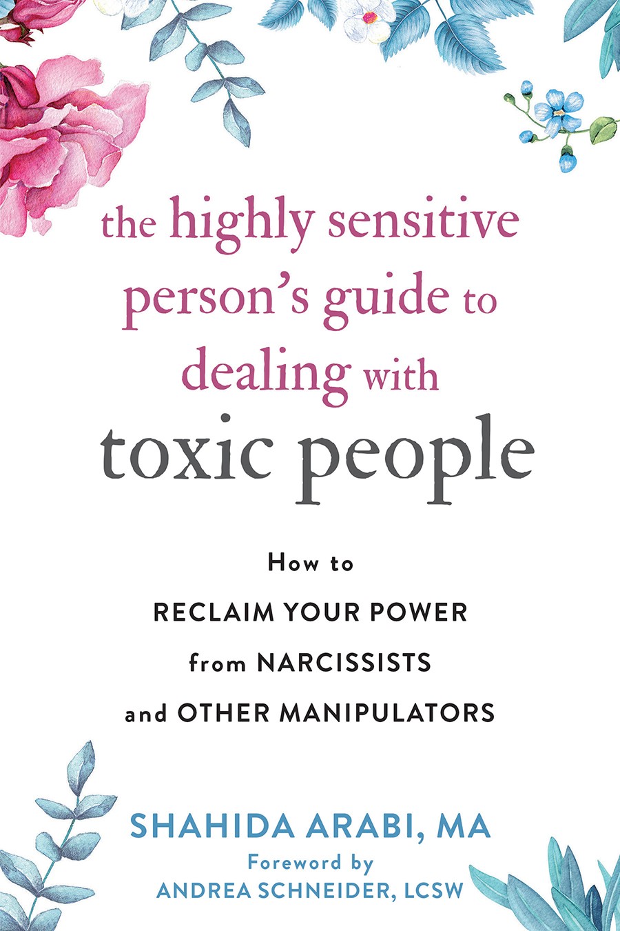The Highly Sensitive Persons Guide To Dealing With Toxic People Shahida Arabi