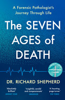 Leaving Time The Seven Ages Of Death Richard Shepherd