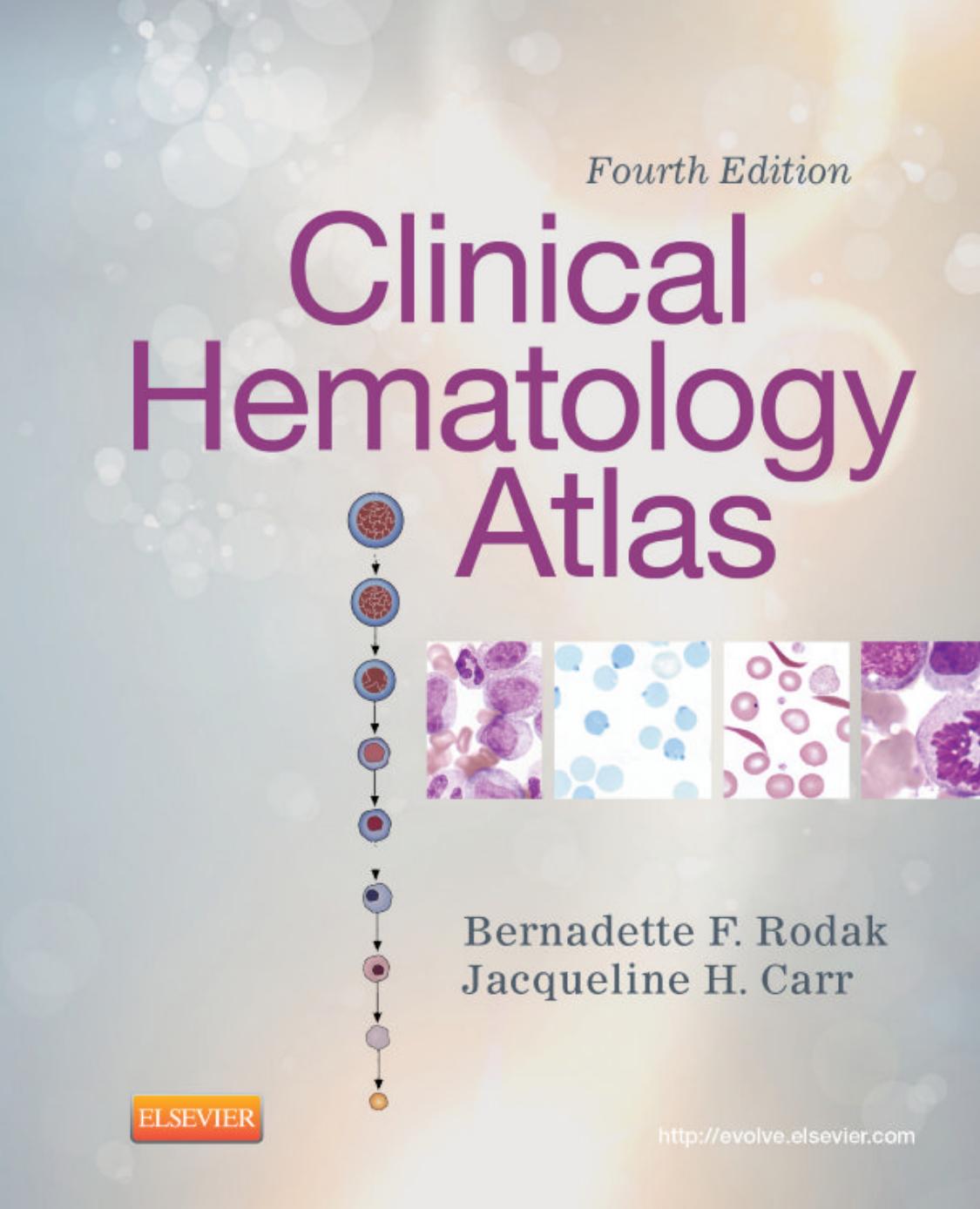 Clinical Hematology Atlas Bernadette F Rodak Jacqueline H Carr