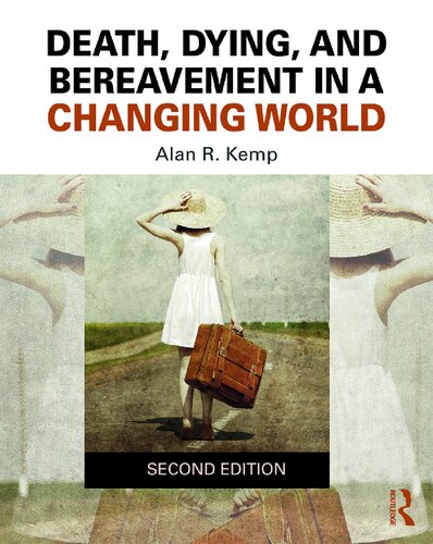 Death Dying And Bereavement In A Changing World 2nd Edition Alan R Kemp