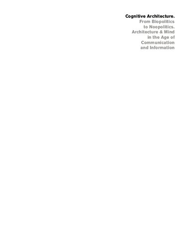 Cognitive Architecture From Biopolitics To Noopolitics Architecture Mind In The Age Of Communication And Information Deborah Hauptmann