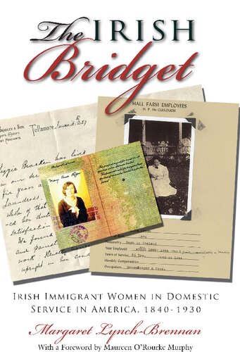 The Irish Bridget Irish Immigrant Women In Domestic Service In America 18401930 Reprint Margaret Lynchbrennan