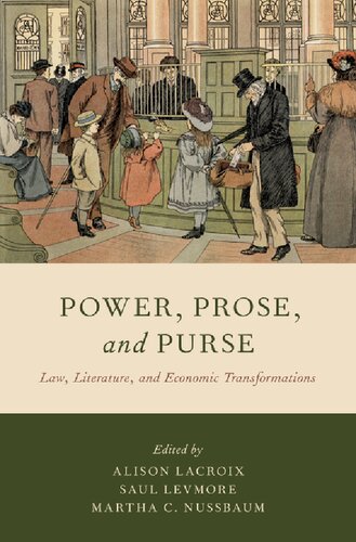 Power Prose And Purse Law Literature And Economic Transformations Alison Lacroix Editor
