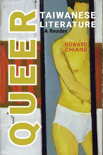 Queer Taiwanese Literature A Reader Howard Chiang Editor