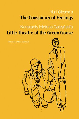 The Conspiracy Of Feelings And The Little Theatre Of The Green Goose Daniel Gerould Editor