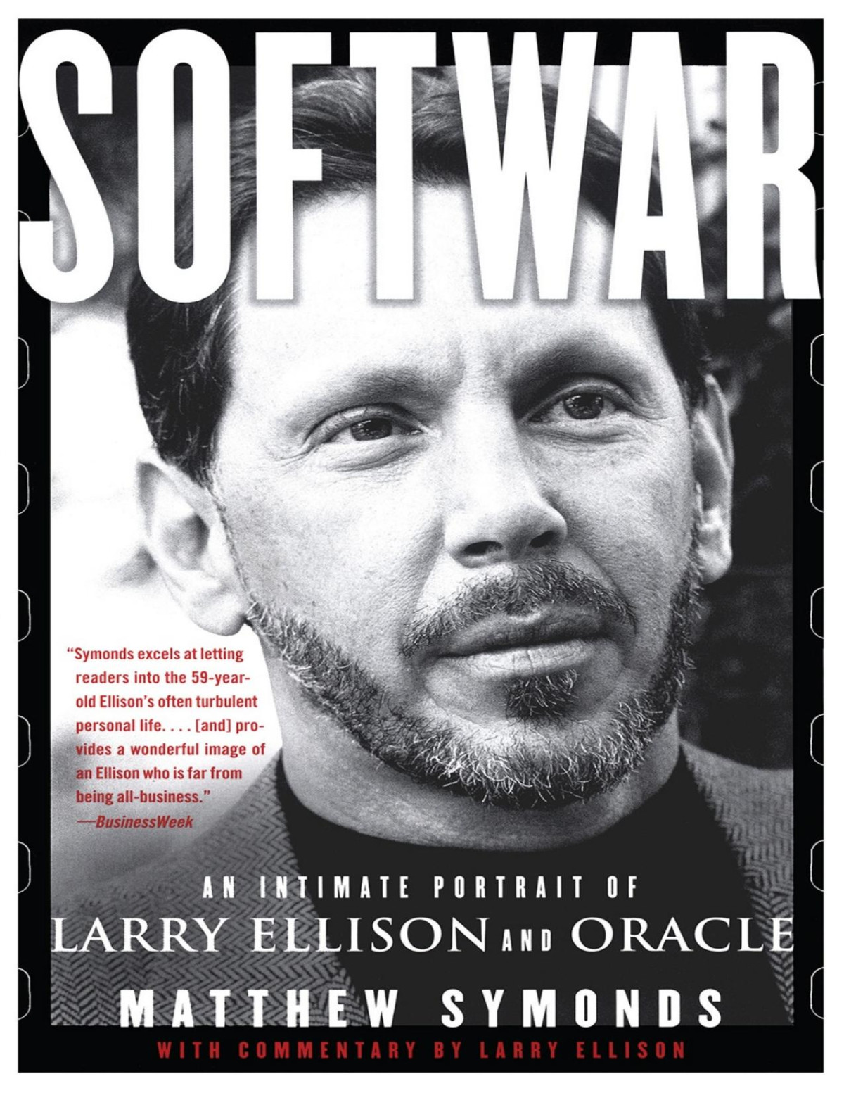 An Intimate Portrait Of Larry Ellison And Oracle Matthew Symonds